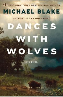 Dances with Wolves - Michael Blake