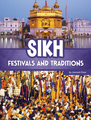 Sikh Festivals and Traditions - Jasneet Kaur