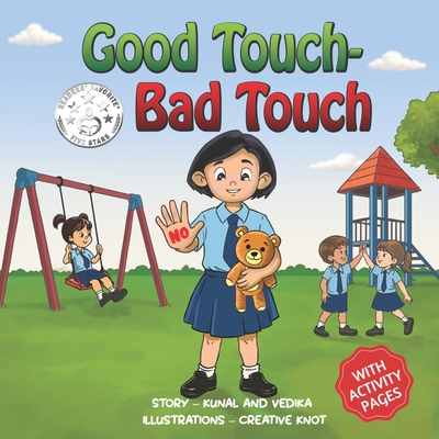 Coperta cărții 'Good Touch - Bad Touch: A Children's Book Teaching Safe and Unsafe Touches, Personal Boundaries, Body Safety, and'