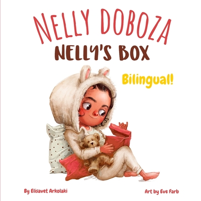 Nelly's Box - Nelly doboza: A Hungarian English bilingual children's book - Mária Ballai