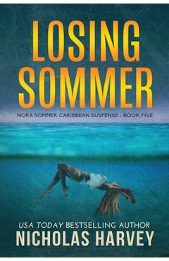 Poza produsului Losing Sommer - Nicholas Harvey