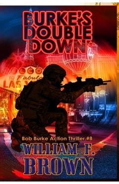 Coperta cărții 'Burkes Double Down: Bob Burke Suspense Thriller #8 - William F. Brown'