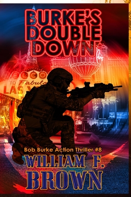 Coperta cărții 'Burkes Double Down: Bob Burke Suspense Thriller #8 - William F. Brown'