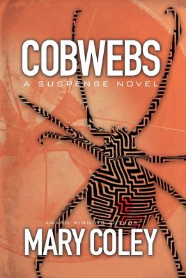 Cobwebs: A Suspense Novel - Mary Coley