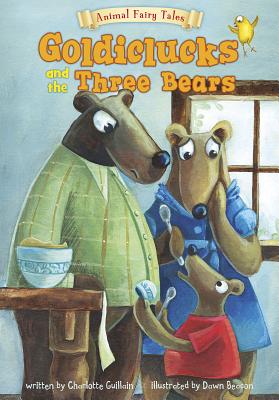 Coperta cărții 'Goldiclucks and the Three Bears - Charlotte Guillain'