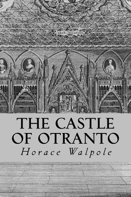 The Castle of Otranto - Horace Walpole