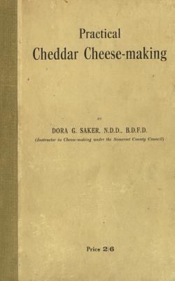 Practical Cheddar Cheese-Making - 