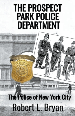Coperta cărții 'The Prospect Park Police Department - Robert L. Bryan'