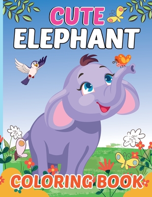 Cute Elephant Coloring Book for Kids - Laura Bidden