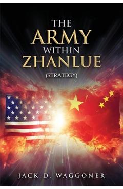 Coperta cărții 'The Army within Zhanlue - Jack D. Waggoner'