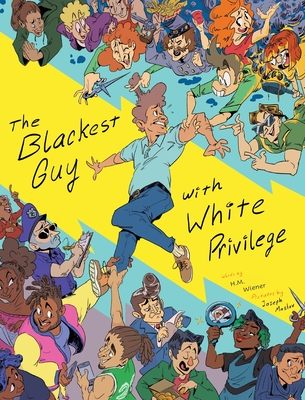 The Blackest Guy with White Privilege - H. M. Wiener