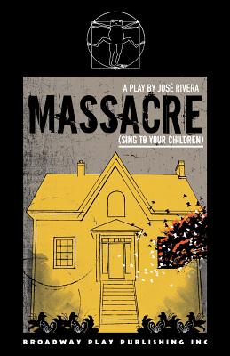 Massacre (Sing To Your Children) - Jose Rivera