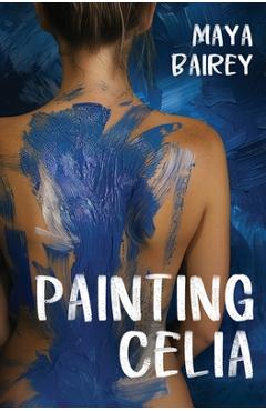 Painting Celia - Maya Bairey