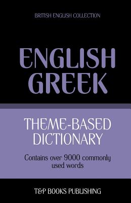 Theme-based dictionary British English-Greek - 9000 words - Andrey Taranov