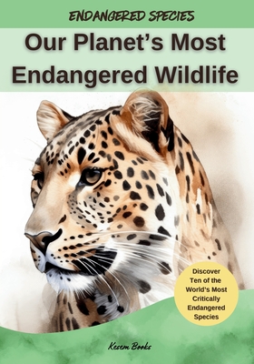 Coperta cărții 'Our Planet's Most Endangered Wildlife - Kesem Books'