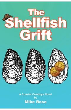 Coperta cărții 'The Shellfish Grift - Mike Rose'