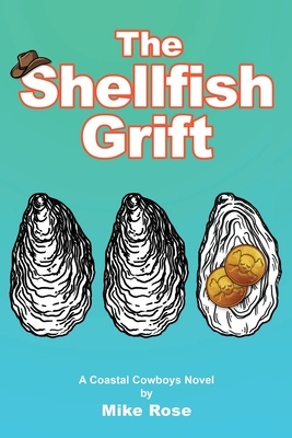 Coperta cărții 'The Shellfish Grift - Mike Rose'