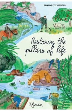 Coperta cărții 'Restoring the pillars of life - Ananda Fitzsimmons'