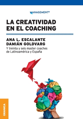 La Creatividad en el Coaching - Ana Luisa Escalante
