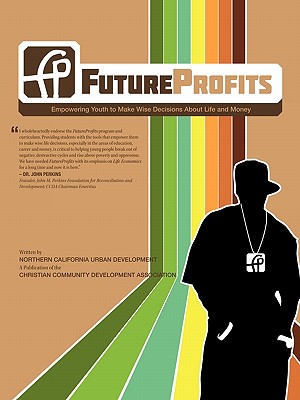 FutureProfits: Empowering Youth to Make Wise Decisions About Life and Money -