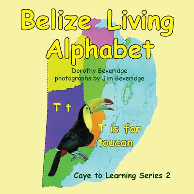 Belize Living Alphabet - Dorothy Beveridge