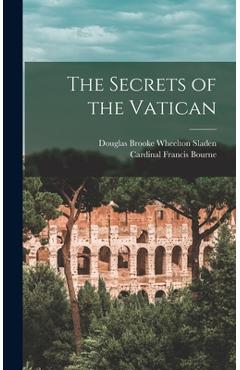 Coperta cărții 'The Secrets of the Vatican - Douglas Brooke Wheelton Sladen'