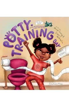 Día de entrenamiento para ir al baño: Para niñas - Akilah Trinay