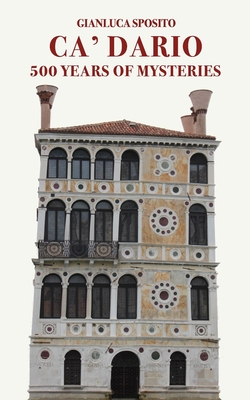 Ca' Dario: 500 Years of Mysteries - Gianluca Sposito