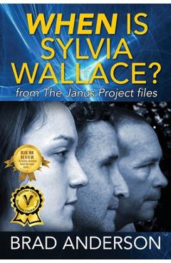 When Is Sylvia Wallace? from The Janus Project files