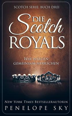 Die Scotch Royals - Penelope Sky