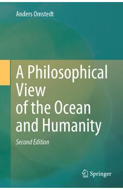 Coperta cărții 'A Philosophical View of the Ocean and Humanity: Second Edition - Anders Omstedt'