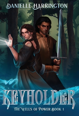 Keyholder: The Wells of Power Book 1 - Danielle Harrington