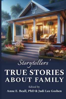 Coperta cărții 'Storytellers' True Stories about Family - Anne E. Beall'