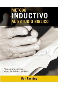 Coperta cărții 'Metodo inductivo al estudio biblico: Pasos para entender mejor la Palabra de Dios - Don C. Fanning'