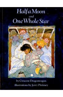 Coperta cărții 'Half a Moon and One Whole Star - Crescent Dragonwagon'