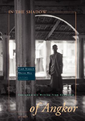 Coperta cărții 'In the Shadow of Angkor: Contemporary Writing from Cambodia - Frank Stewart'