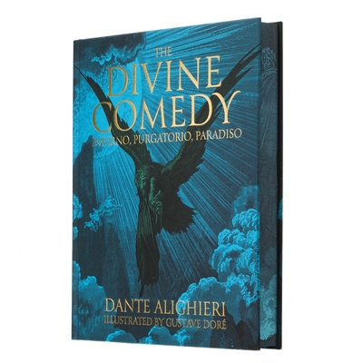 Dante's the Divine Comedy - Inferno, Purgatorio, Paradiso: Illustrated by Gustave Doré - Dante Alighieri