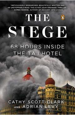 Coperta cărții 'The Siege: 68 Hours Inside the Taj Hotel - Cathy Scott-clark'