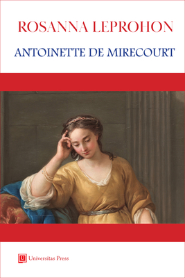 Antoinette de Mirecourt - Rosanna Eleanor Leprohon