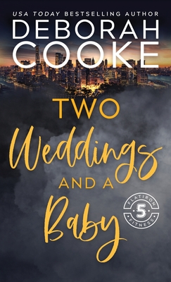 Two Weddings & a Baby - Deborah Cooke