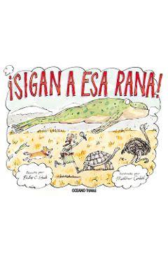 Poza produsului ¡Sigan a ESA Rana! / Follow That Frog! - Philip C. Stead