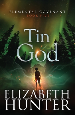 Tin God - Elizabeth Hunter