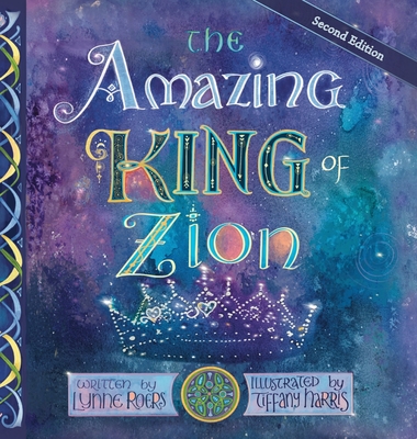 The Amazing King of Zion - Lynne Roers