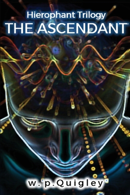 The Ascendant - W. P. Quigley