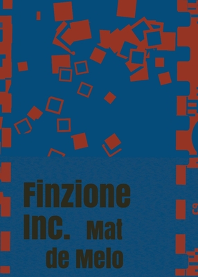 Finzione Inc.: Finzione & Co. - Mat De Melo