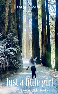 Just a little girl in a 34 year olds body! - Laeshia Vance