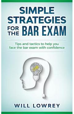 Coperta cărții 'Simple Strategies for the Bar Exam - Will Lowrey'
