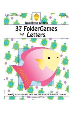 Coperta cărții '37 FolderGames for Letters: Ready-to-Assemble & Use Letter Skills Practice Games - Marilynn G. Barr'