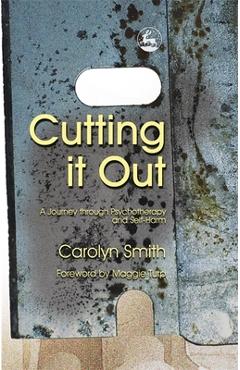 Coperta cărții 'Cutting It Out: A Journey Through Psychotherapy and Self-Harm - Maggie Turp'