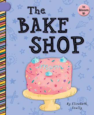 The Bake Shop - Elizabeth Scully